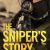 THE SNIPER'S STORY